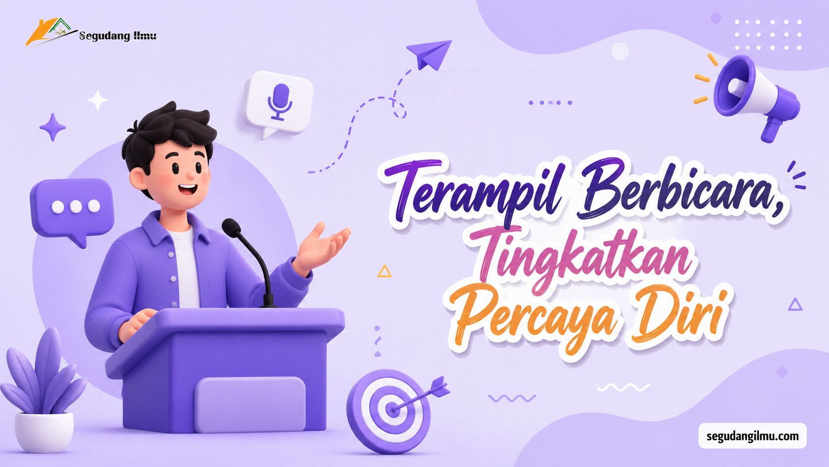 Terampil Berbicara, Tingkatkan Percaya Diri