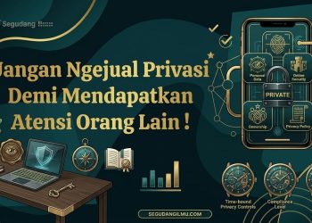 Jangan Ngejual Privasi Demi Mendapatkan Atensi Orang Lain !