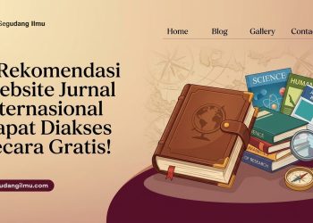 9 Rekomendasi Website Jurnal Internasional Dapat Diakses Secara Gratis!