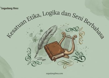 Kesatuan Etika, Logika dan Seni Berbahasa