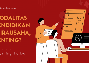 Landasan Pendidikan Wirausaha, Penting ?