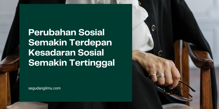 Perubahan Dan Kesadaran Sosial