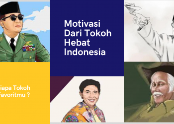 Motivasi Dari Tokoh Hebat Indonesia
