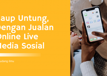 Untung, Jualan Online Live Media Sosial