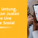 Untung, Jualan Online Live Media Sosial