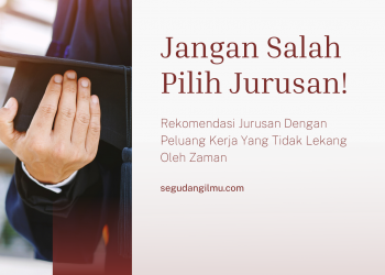 Tentukan Jurusan, Lihat Peluang Masa Depan