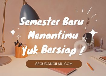 Semester Baru Menantimu,Yuk Bersiap !