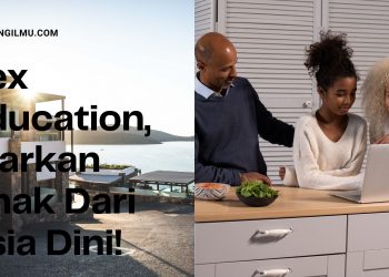 Sex Education, Ajarkan Anak Dari Usia Dini!