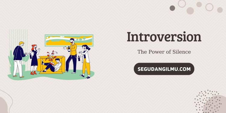 Introversion: the Power of Silence