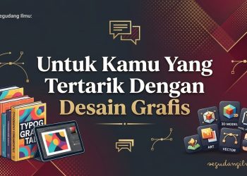 Untuk Kamu Yang Tertarik Dengan Desain Grafis