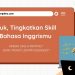 Yuk, Tingkatkan Skill Bahasa Inggrismu se-level Native
