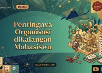 Pentingnya Organisasi dikalangan Mahasiswa