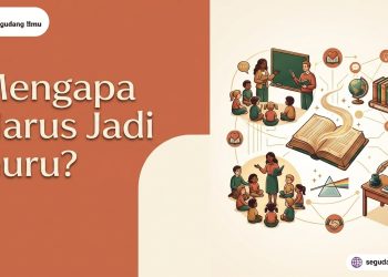 Mengapa Harus Jadi Guru?