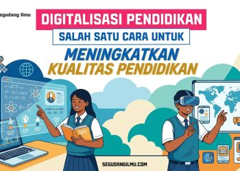 Digitalisasi Salah Satu Cara Untuk Meningkatkan Kualitas Pendidikan