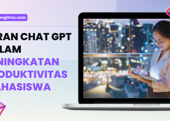 Peran Chat GPT dalam Peningkatan Produktivitas Mahasiswa