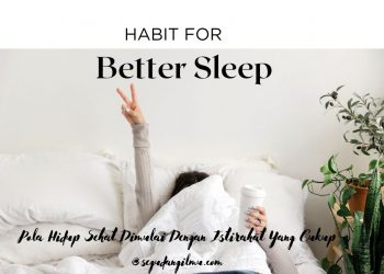 Pola Hidup Sehat Dimulai Dengan Istirahat Yang Cukup