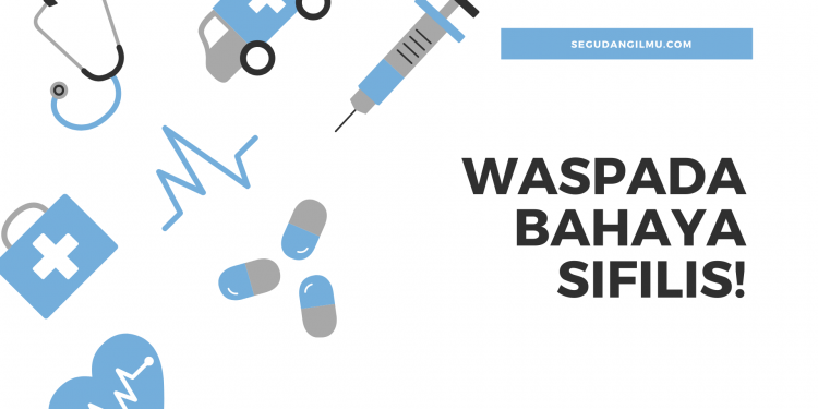 Waspada Bahaya Sifilis!