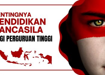 Pentingnya Pendidikan Pancasila dalam Perguruan Tinggi