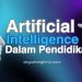 Artificial Intelligence Dan Perannya Dalam Pendidikan