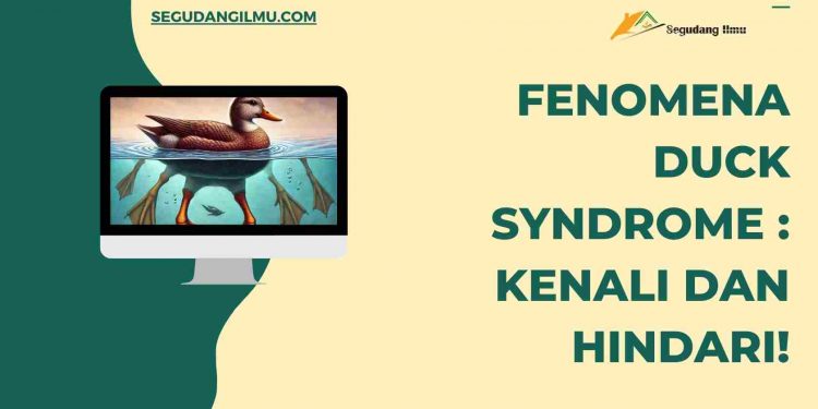 Fenomena Duck Syndrome : Kenali dan Hindari!