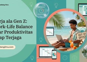 Kerja ala Gen Z: Work-Life Balance agar Produktivitas tetap Terjaga