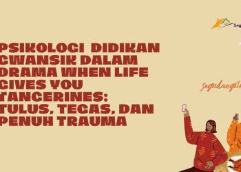 PSIKOLOGI  Didikan Gwansik dalam DRAMA When Life Gives You Tangerines: Tulus, Tegas, dan Penuh Trauma