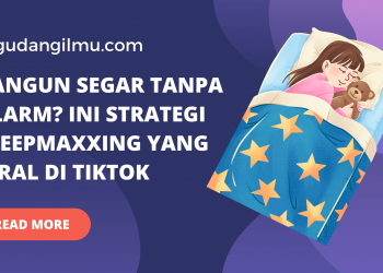Bangun Segar Tanpa Alarm Ini Strategi Sleepmaxxing yang Viral di TikTok