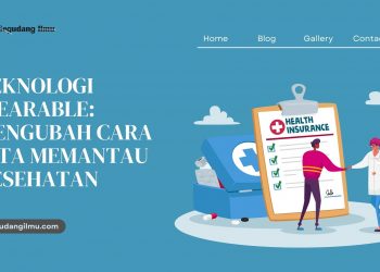 Teknologi Wearable: Mengubah Cara Kita Memantau Kesehatan