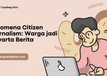 Fenomena Citizen Journalism: Warga jadi Pewarta Berita