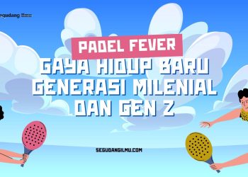 Padel Fever: Gaya Hidup Baru Generasi Milenial dan Gen Z