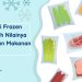 Fakta Nutrisi Frozen Food: Apakah Nilainya Sama Dengan Makanan Segar?