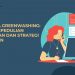 Fenomena Greenwashing: Antara Kepedulian Lingkungan Dan Strategi Pemasaran