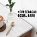 Kopi Sebagai Identitas Sosial Baru