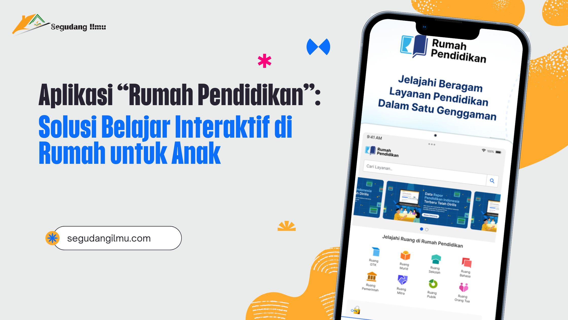 Aplikasi “Rumah Pendidikan”: Solusi Belajar Interaktif di Rumah untuk Anak