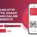 Perbedaan HTTP dan HTTPS: Dasar Keamanan dalam Akses Website