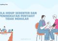Pola Hidup Sedenter dan Peningkatan Penyakit Tidak Menular