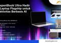 ASUS ExpertBook Ultra Hadir sebagai Laptop Flagship untuk Produktivitas Berbasis AI